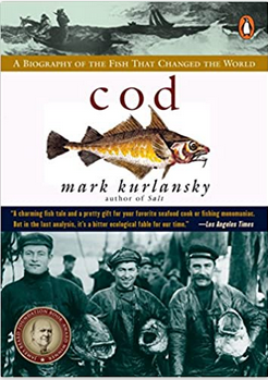 Cod: A Biography of a Fish that Changed the World - Mark Kurlansky